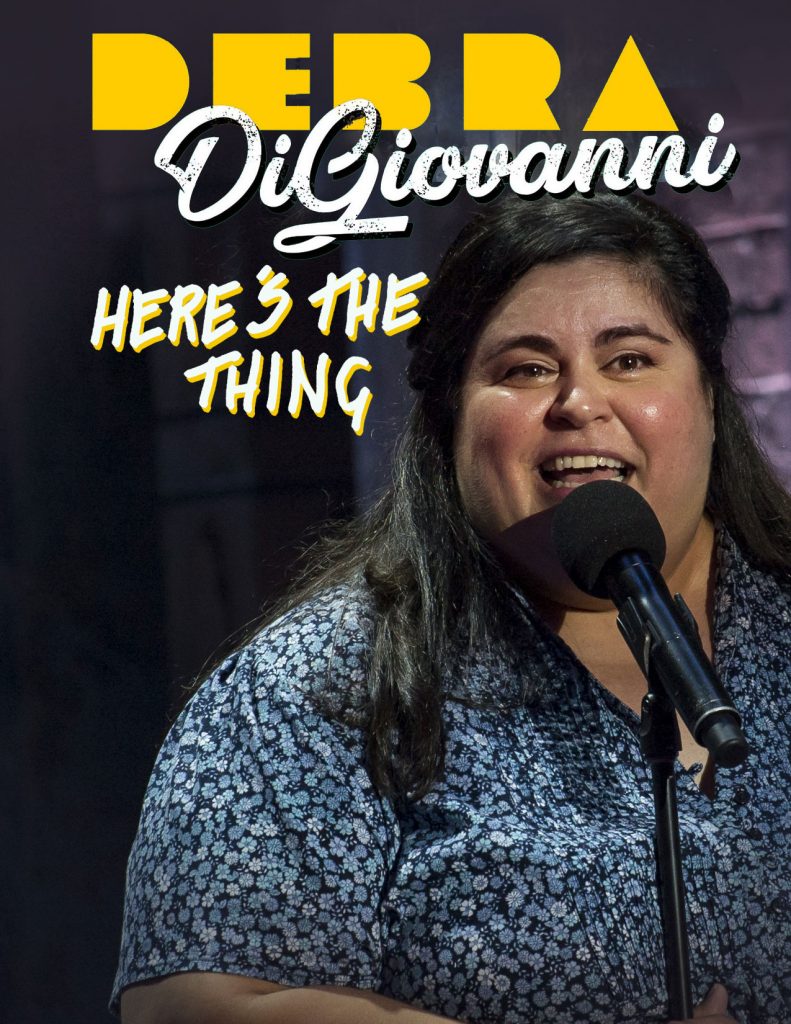 Debra DiGiovanni: Here's The Thing